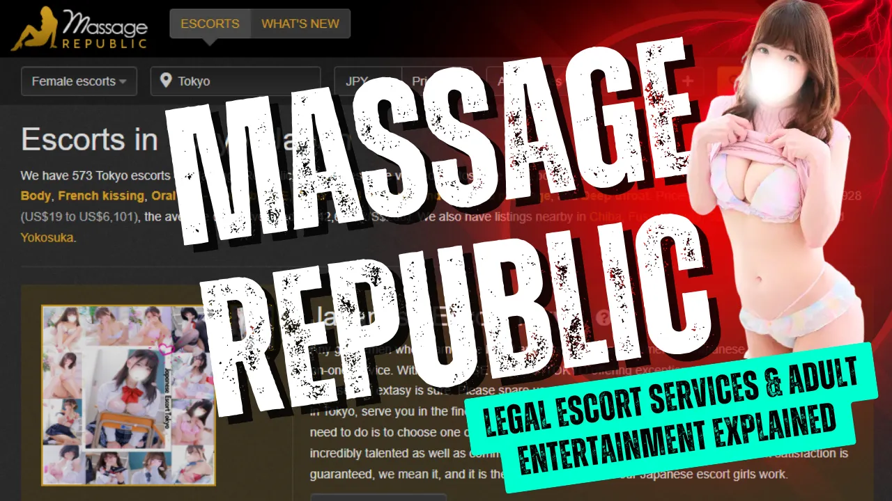 Massage Republic Tokyo Guide 2025｜Legal Escort Services & Adult Entertainment Explained