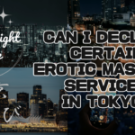 Can I Decline Certain Erotic Massage Services in Tokyo?