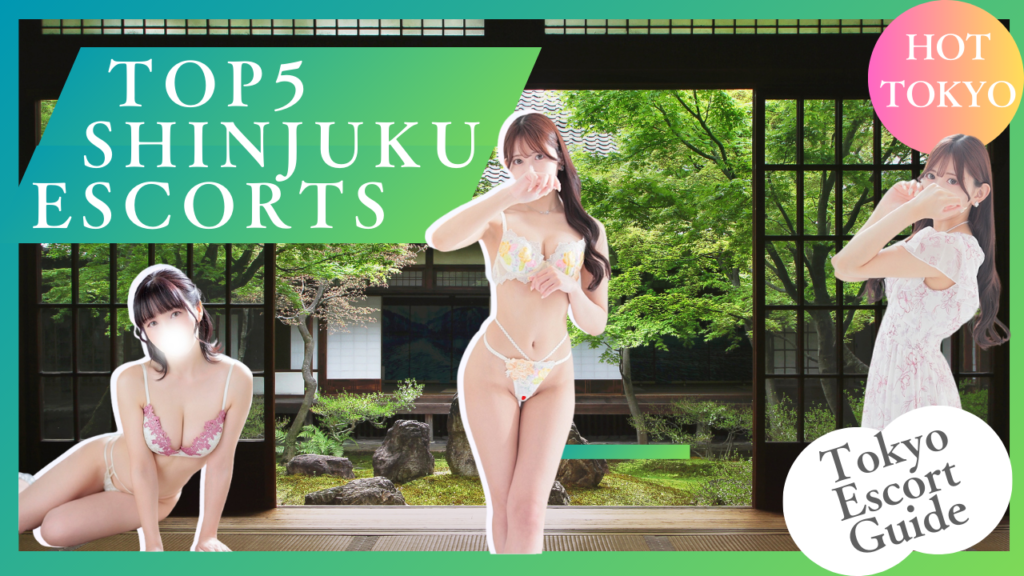TOP5 SHINJUKU ESCORT GIRLS for Tonight – Japan Escort Guide
