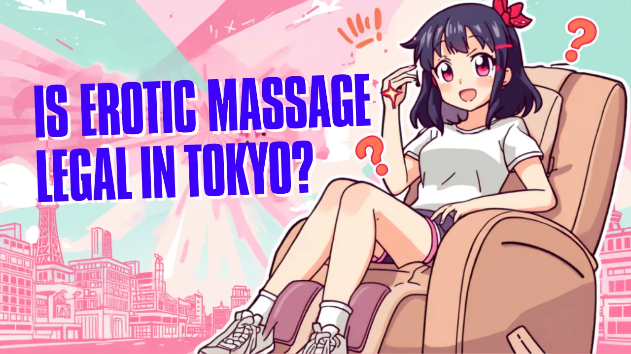 Is Erotic Massage Legal in Tokyo
