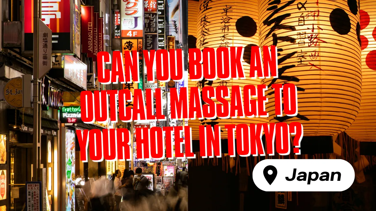 Can You Book an Outcall Massage to Your Hotel in Tokyo