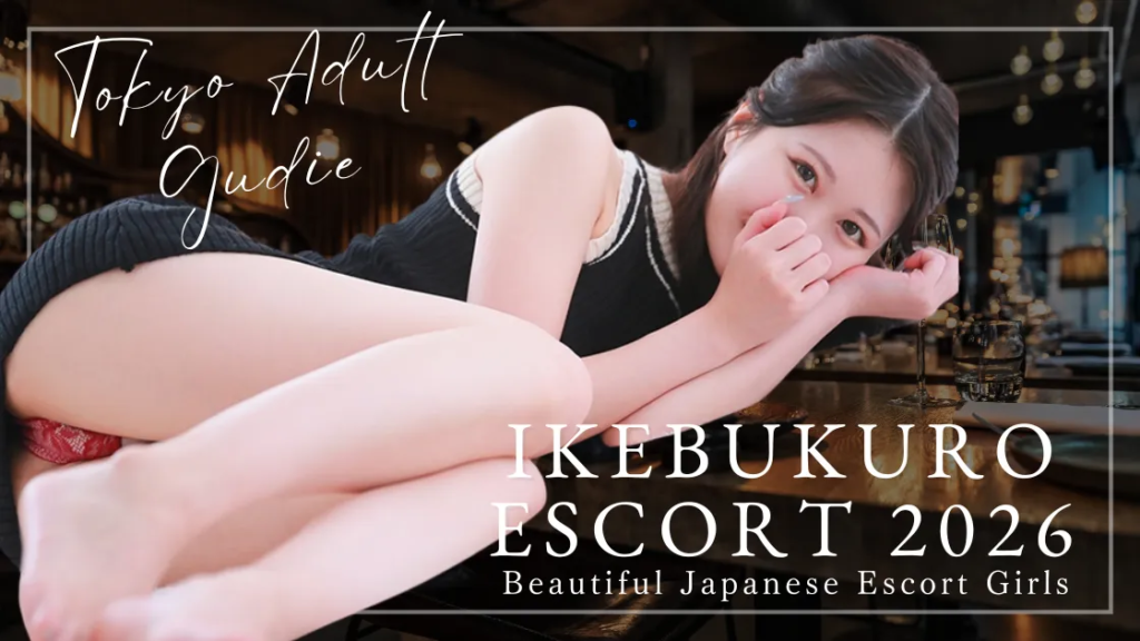 Ikebukuro Escort | Japanese Escort Girls Adult Guide